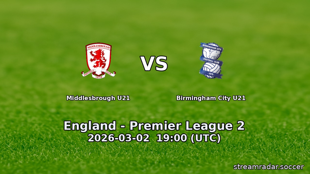 Middlesbrough U21 vs Birmingham City U21