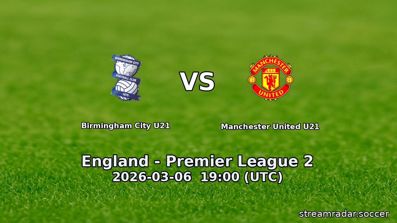 Birmingham City U21 vs Manchester United U21