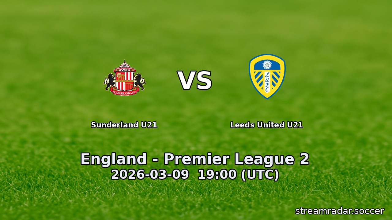 Sunderland U21 vs Leeds United U21