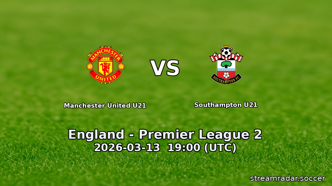 Manchester United U21 vs Southampton U21
