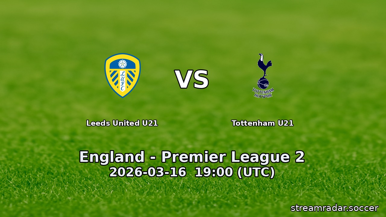 Leeds United U21 vs Tottenham U21