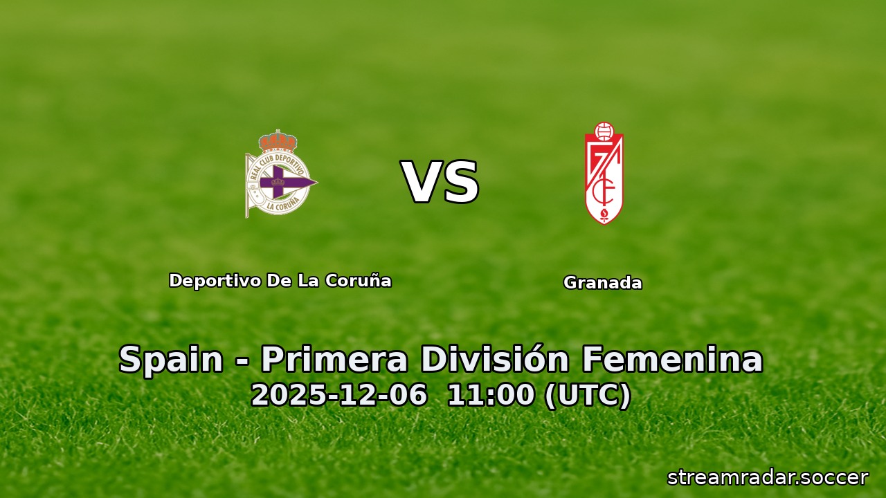 Deportivo De La Coruña vs Granada