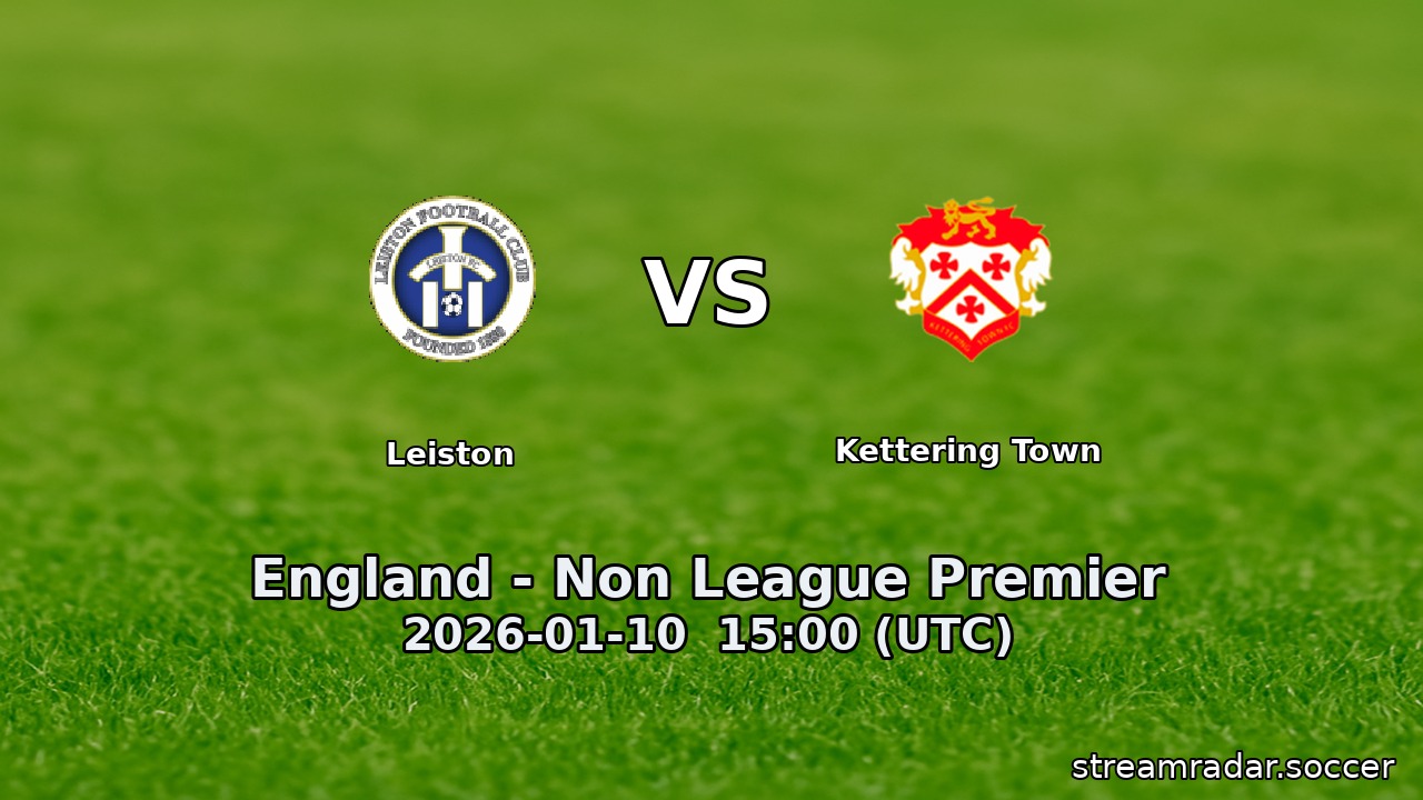 Leiston vs Kettering Town