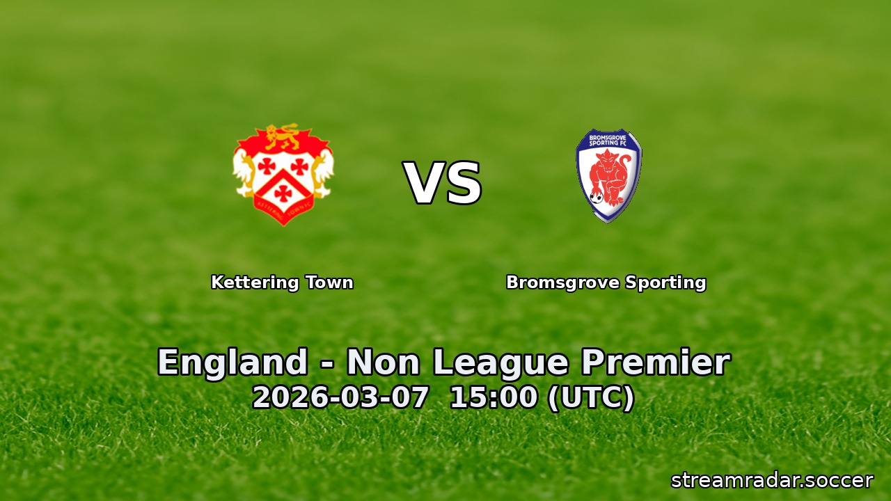 Kettering Town vs Bromsgrove Sporting