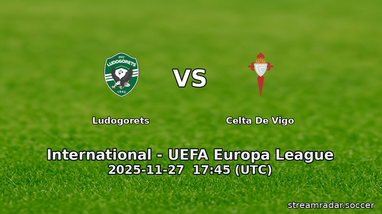 Ludogorets vs Celta De Vigo