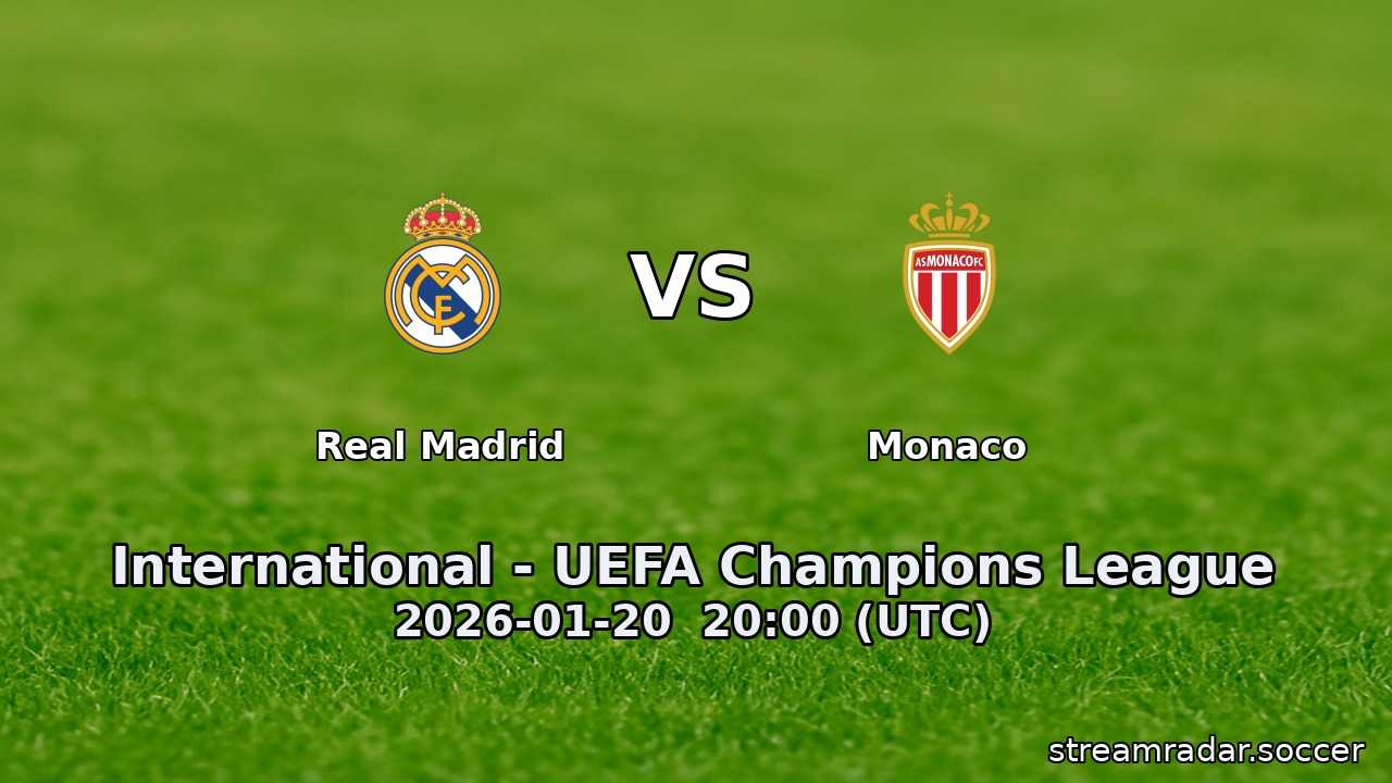 Real Madrid vs Monaco