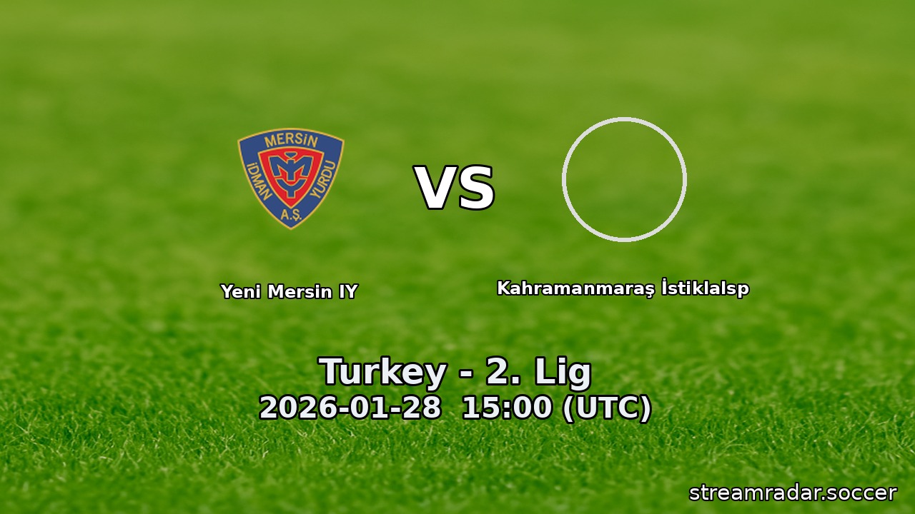 Yeni Mersin IY vs Kahramanmaraş İstiklalsp
