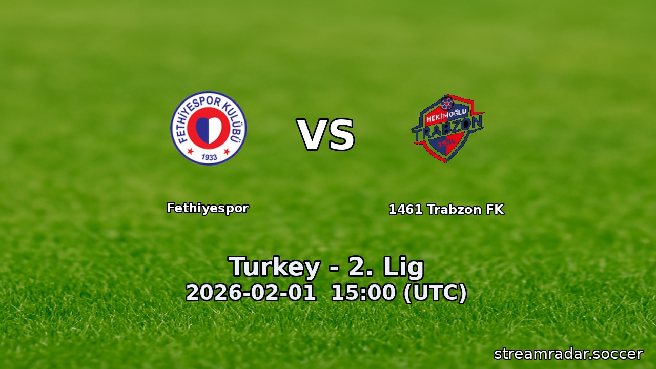 Fethiyespor vs 1461 Trabzon FK