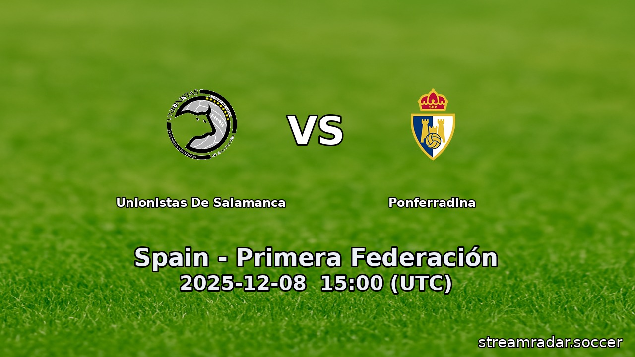 Unionistas De Salamanca vs Ponferradina