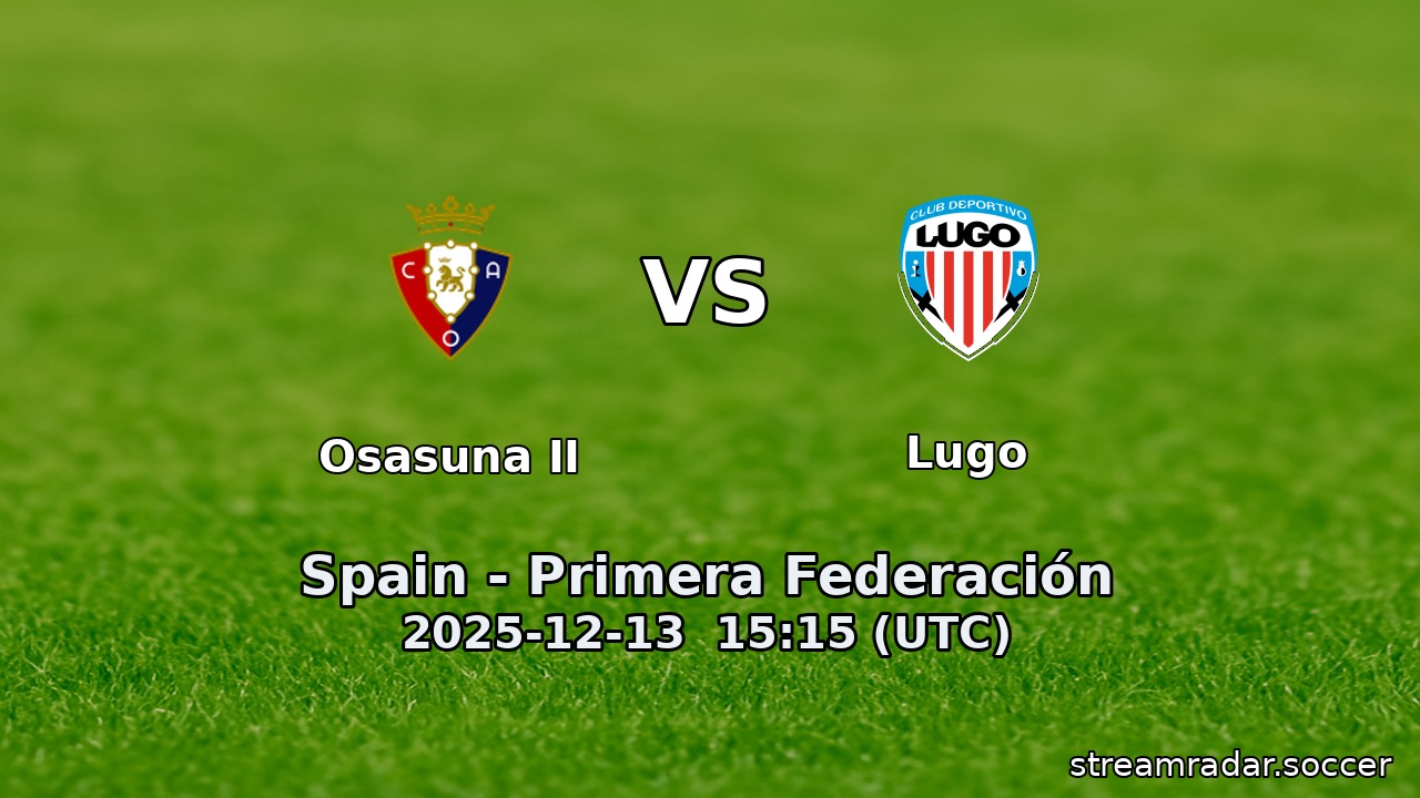 Osasuna II vs Lugo