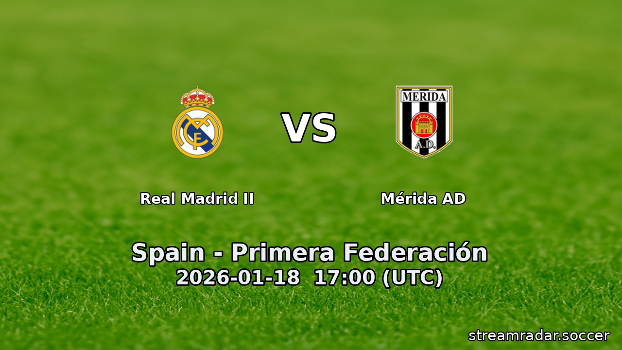 Real Madrid II vs Mérida AD