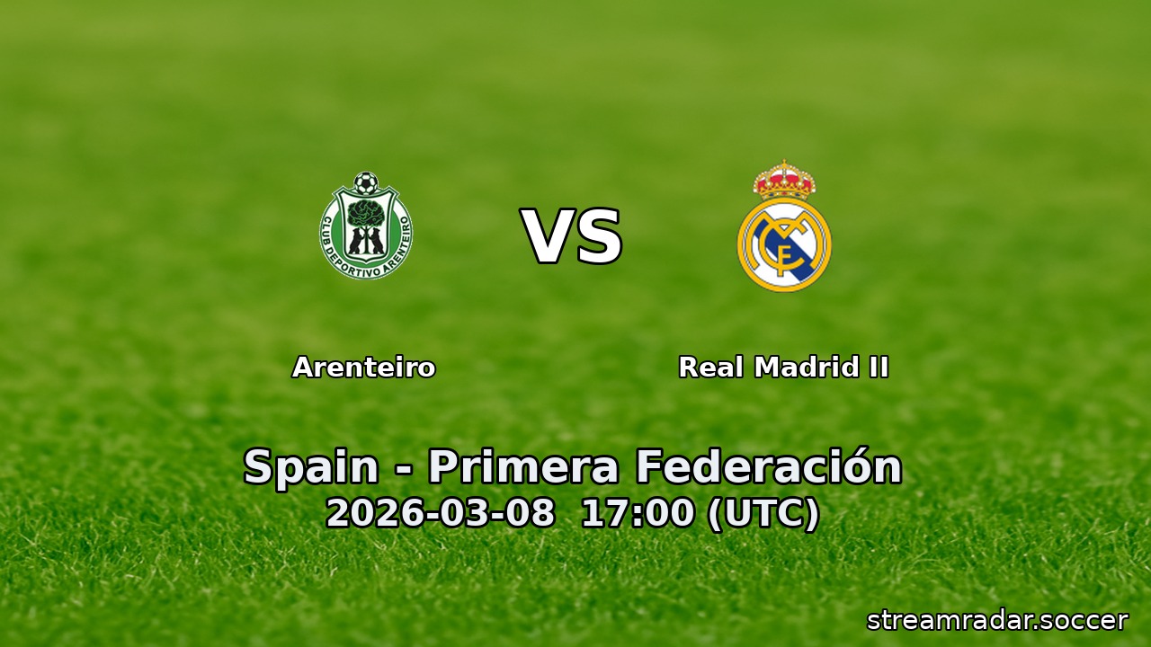 Arenteiro vs Real Madrid II