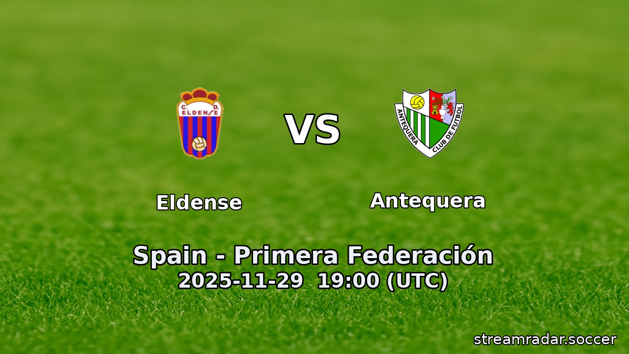 Eldense vs Antequera