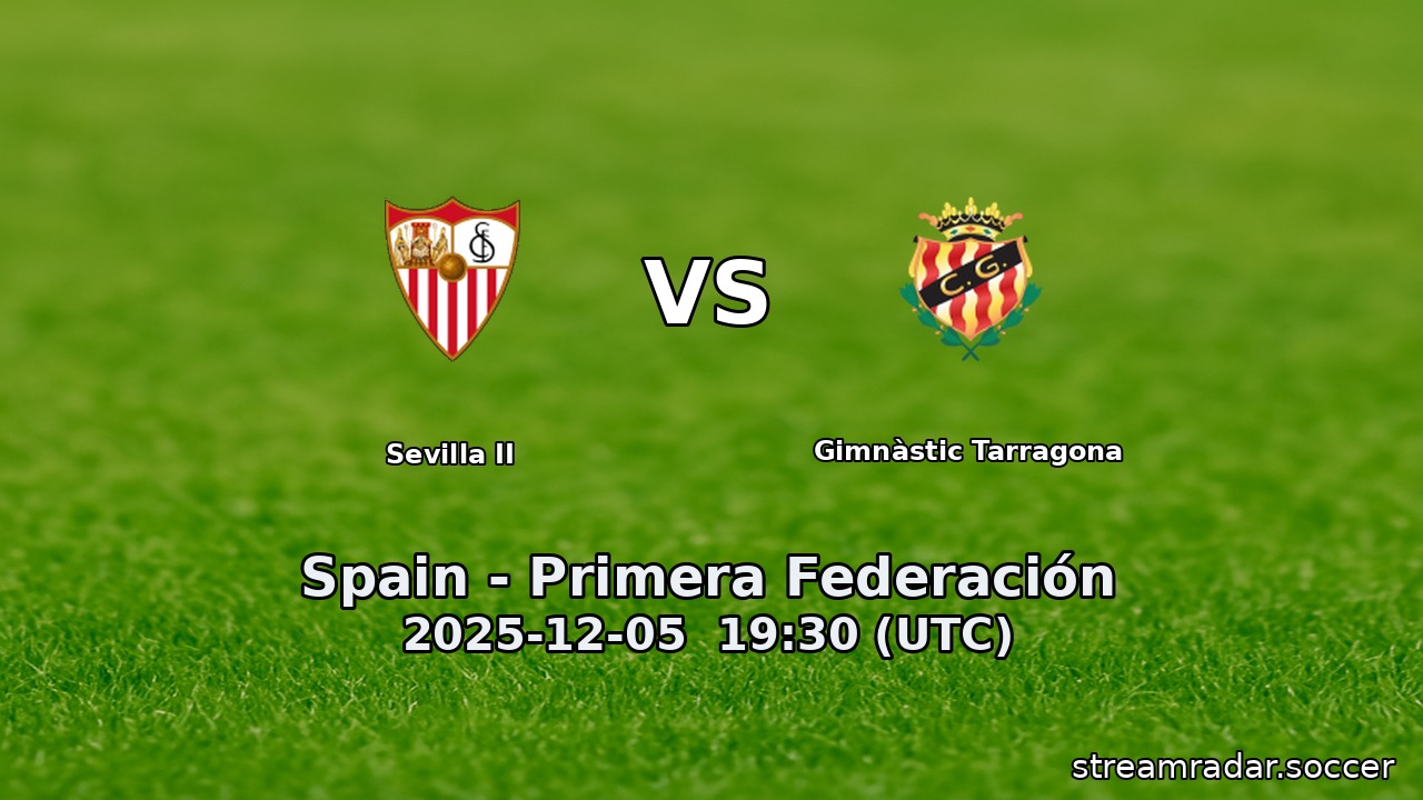 Sevilla II vs Gimnàstic Tarragona