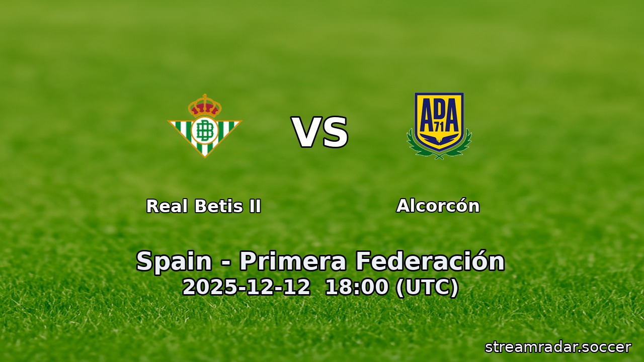 Real Betis II vs Alcorcón