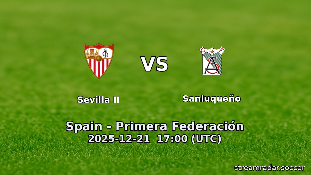Sevilla II vs Sanluqueño