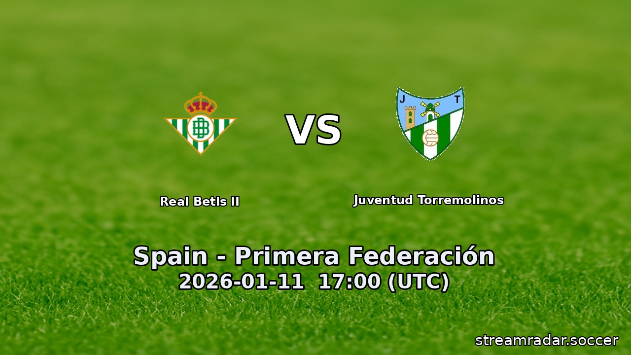 Real Betis II vs Juventud Torremolinos