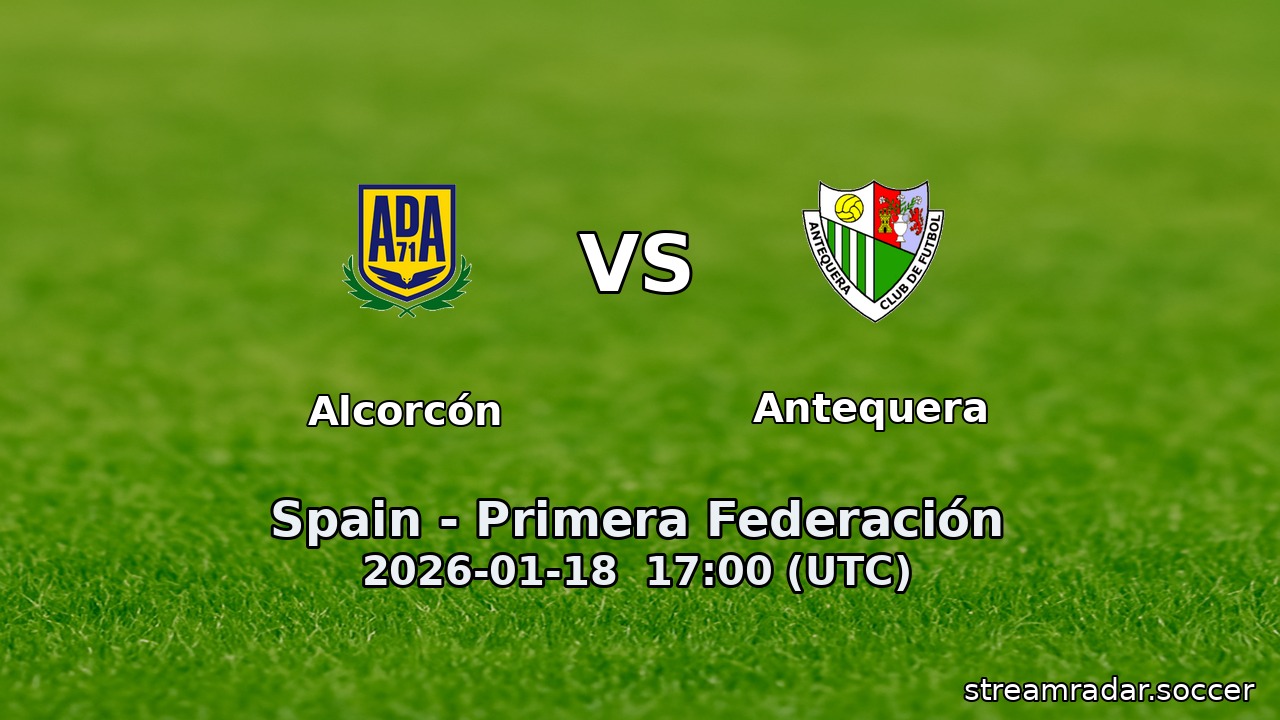 Alcorcón vs Antequera