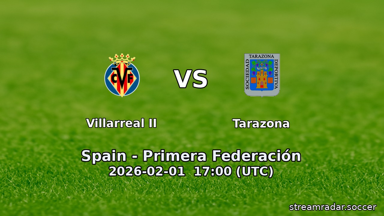 Villarreal II vs Tarazona