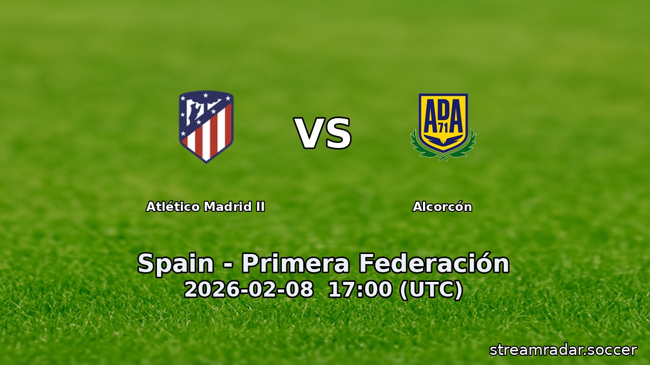 Atlético Madrid II vs Alcorcón