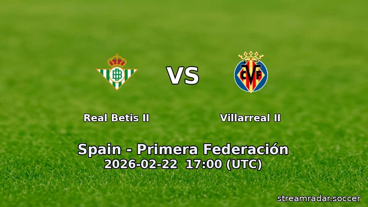 Real Betis II vs Villarreal II