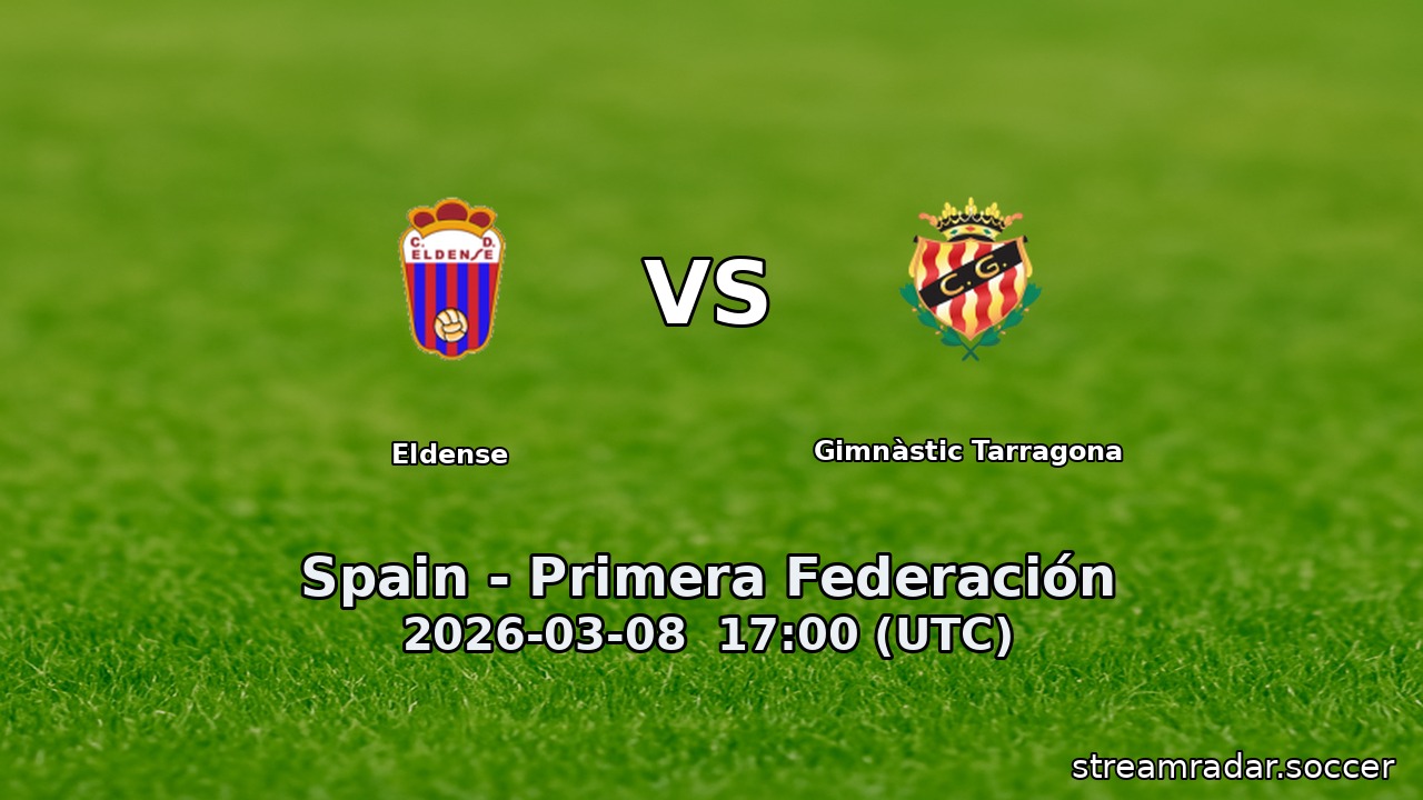 Eldense vs Gimnàstic Tarragona
