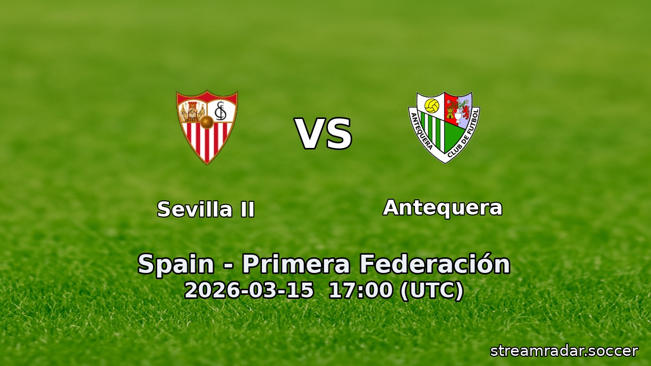 Sevilla II vs Antequera