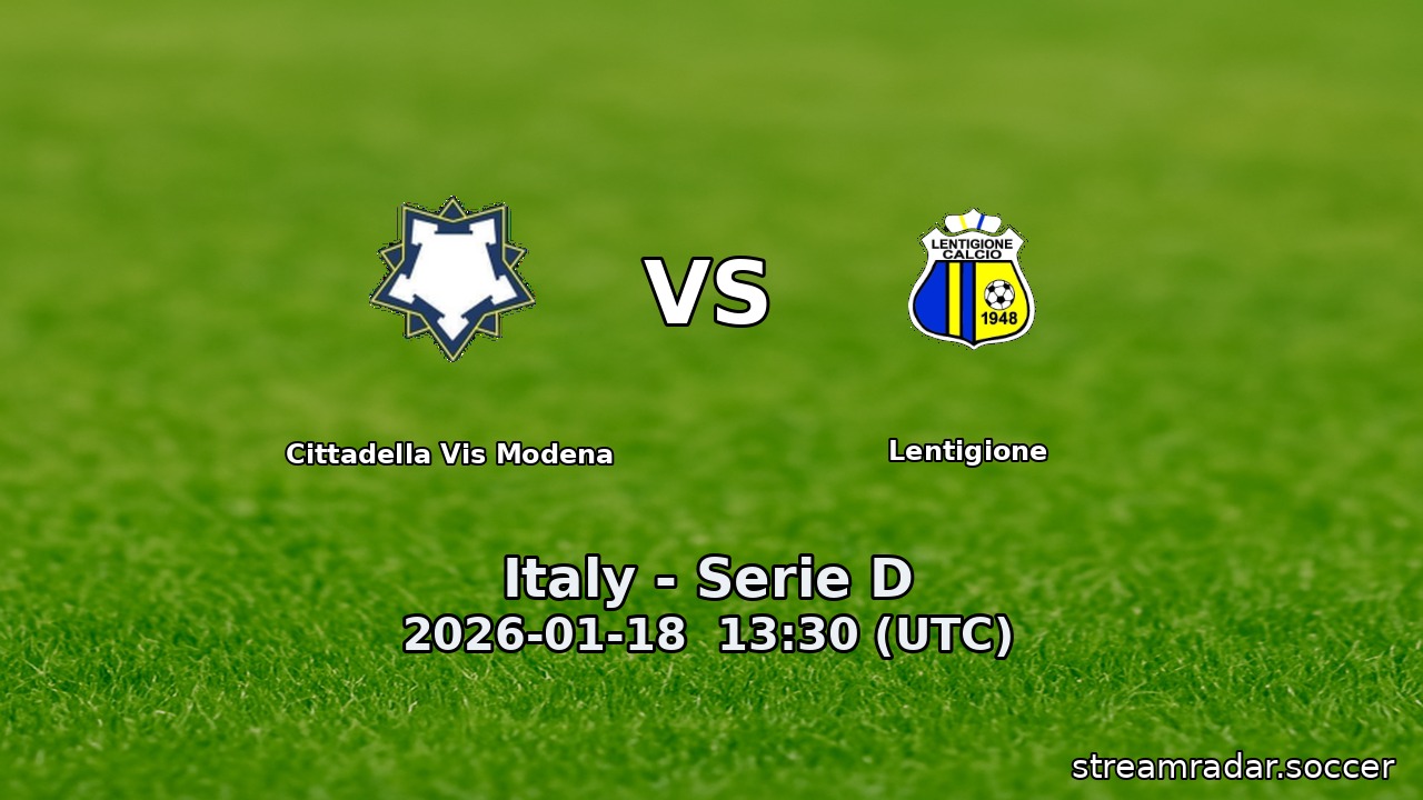 Cittadella Vis Modena vs Lentigione