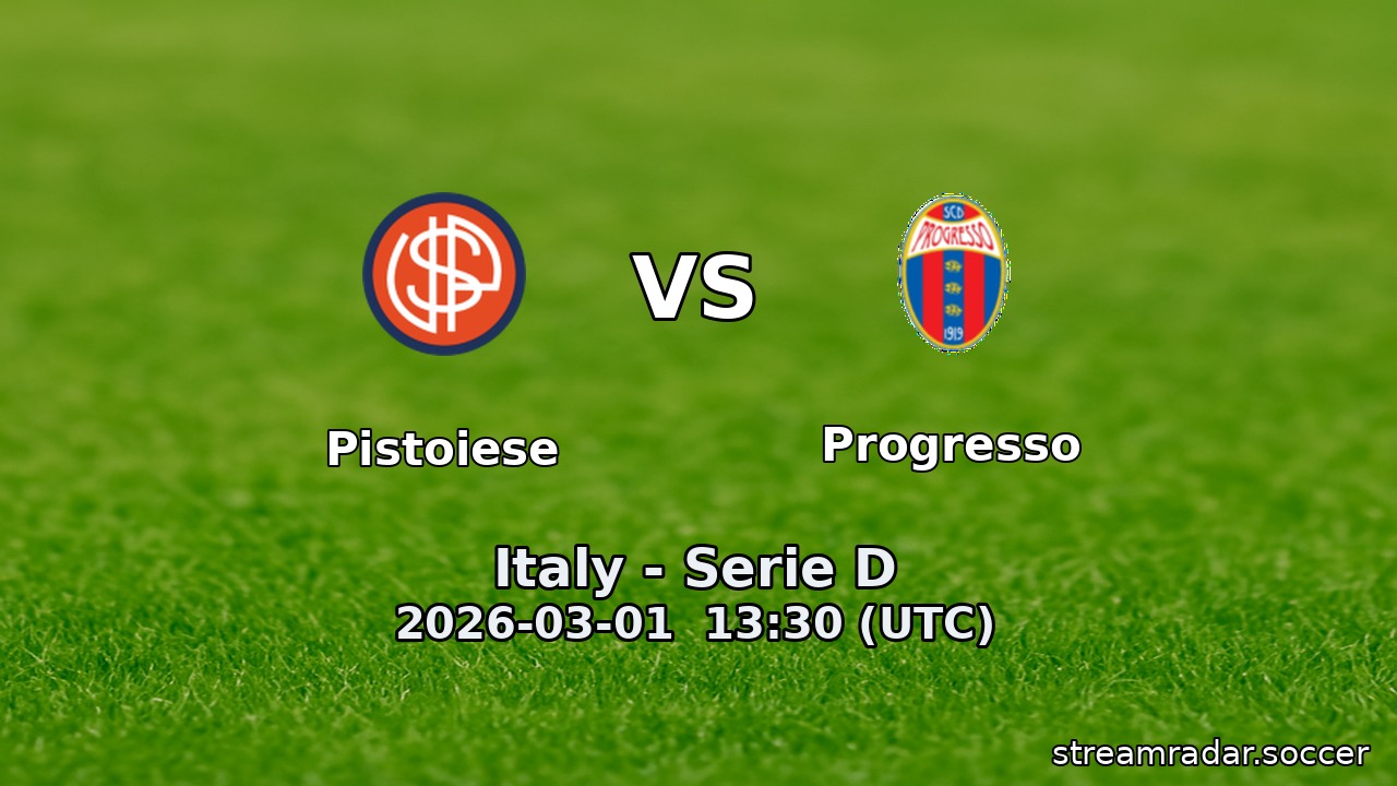 Pistoiese vs Progresso