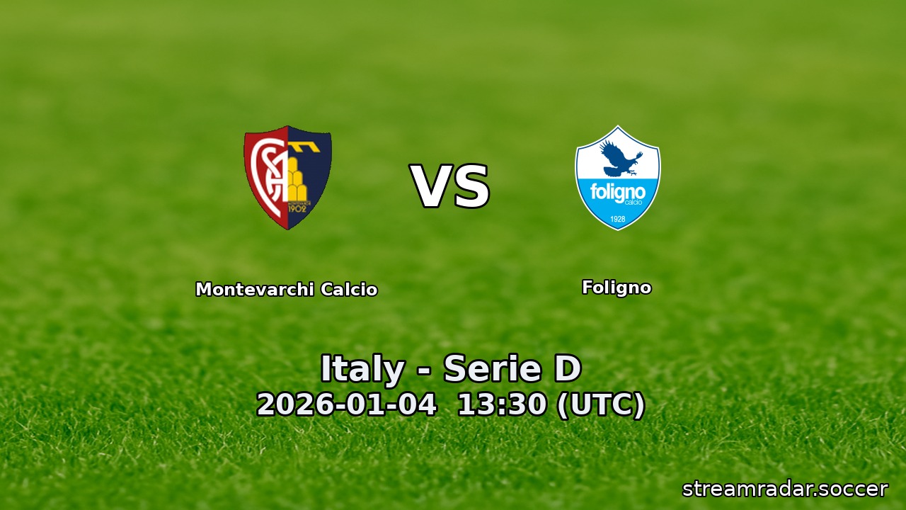 Montevarchi Calcio vs Foligno