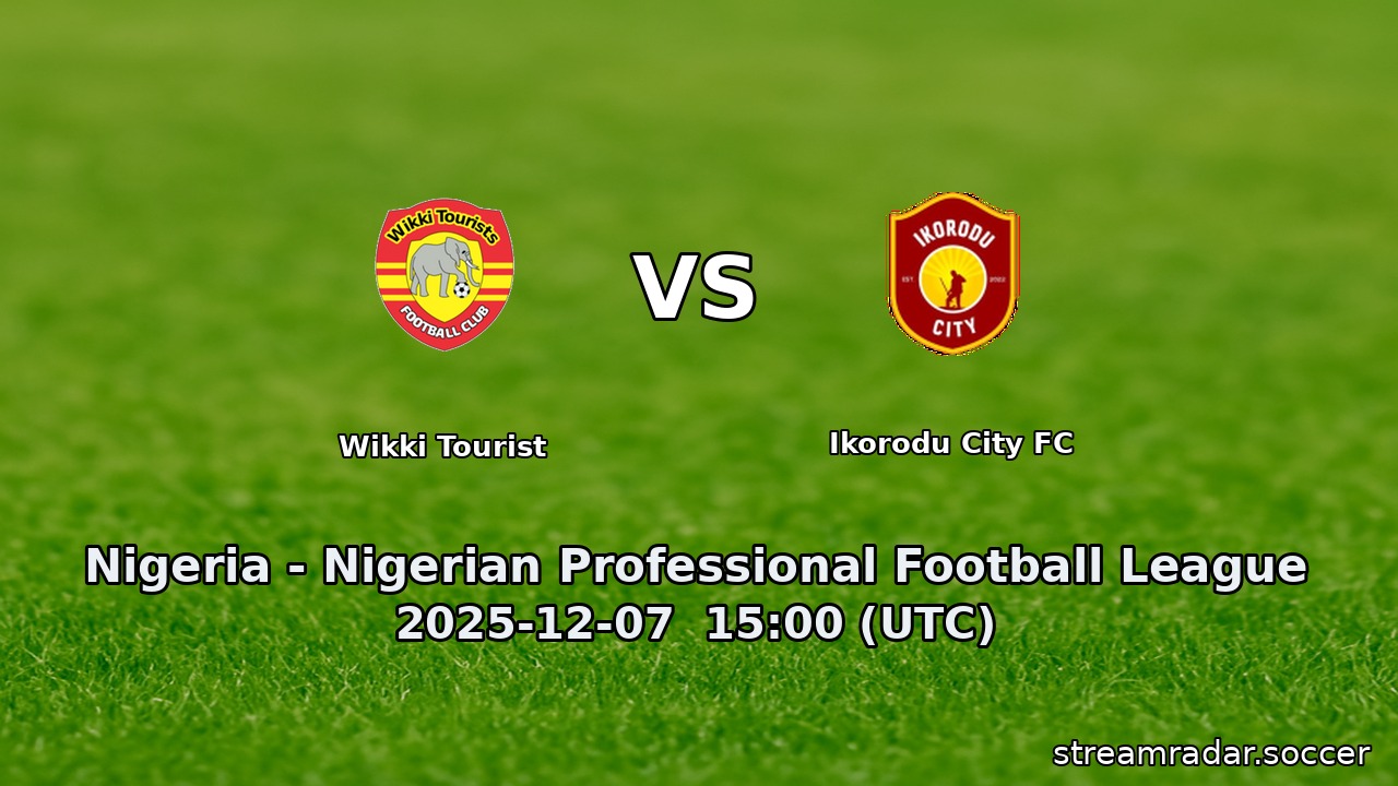 Wikki Tourist vs Ikorodu City FC