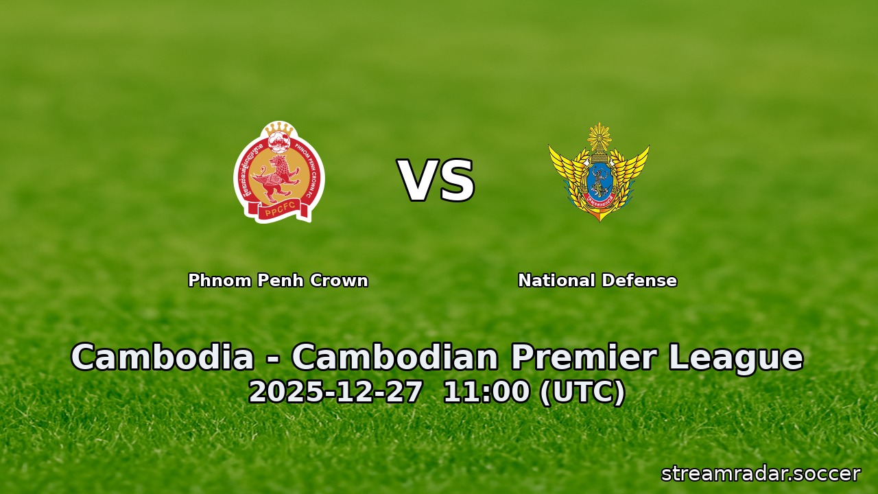 Phnom Penh Crown vs National Defense