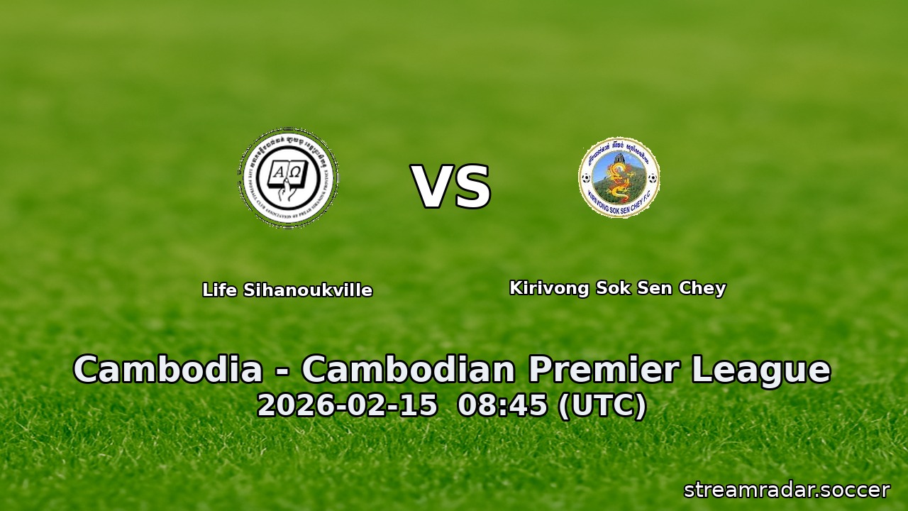 Life Sihanoukville vs Kirivong Sok Sen Chey