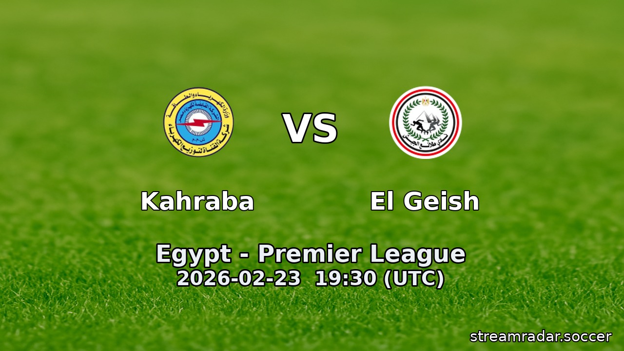Kahraba vs El Geish