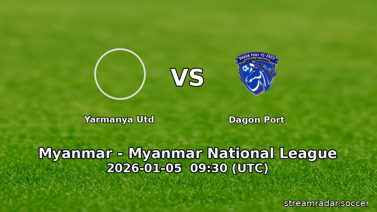 Yarmanya Utd vs Dagon Port