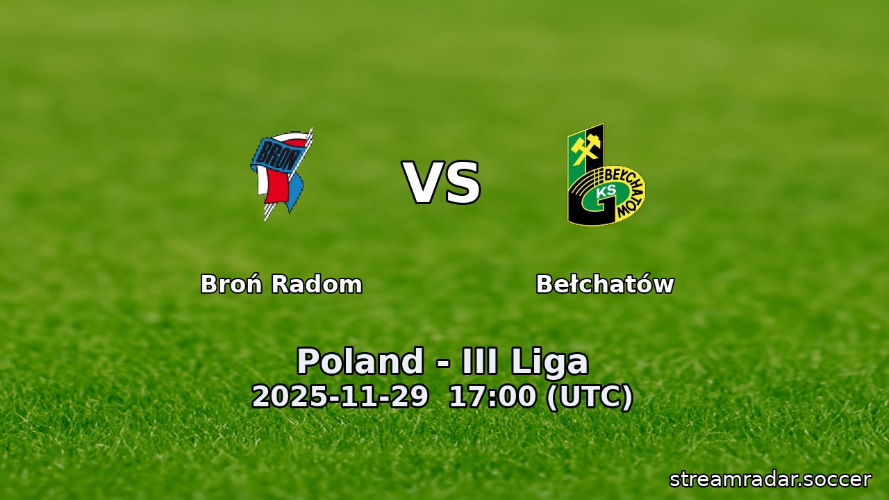 Broń Radom vs Bełchatów
