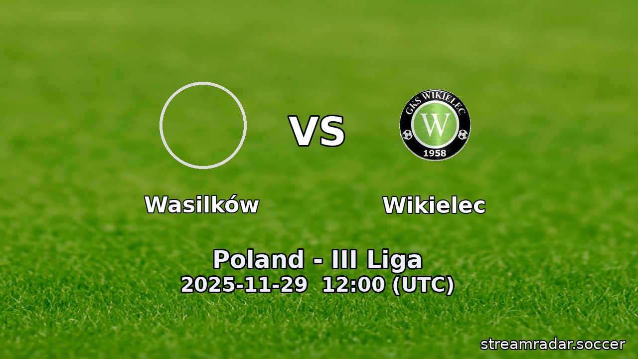 Wasilków vs Wikielec