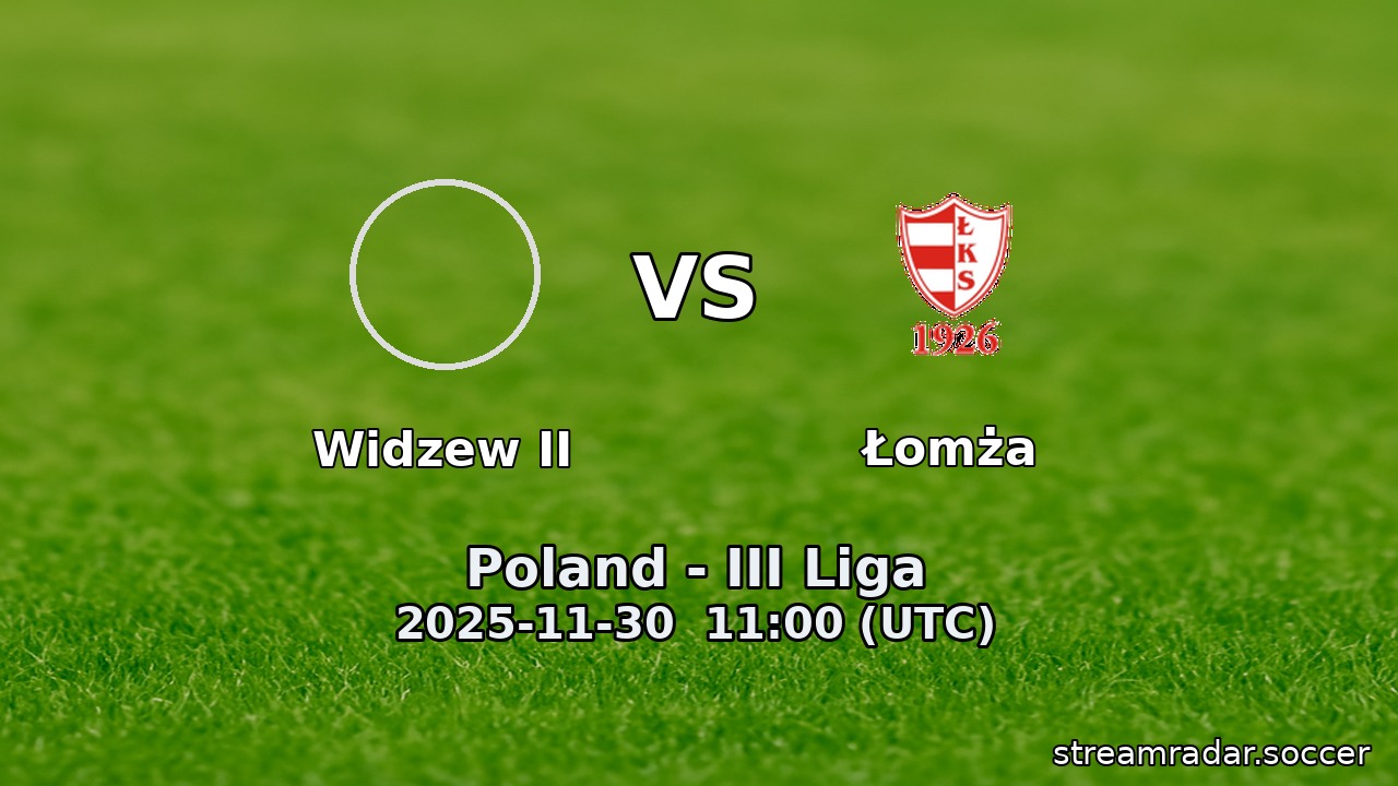 Widzew II vs Łomża