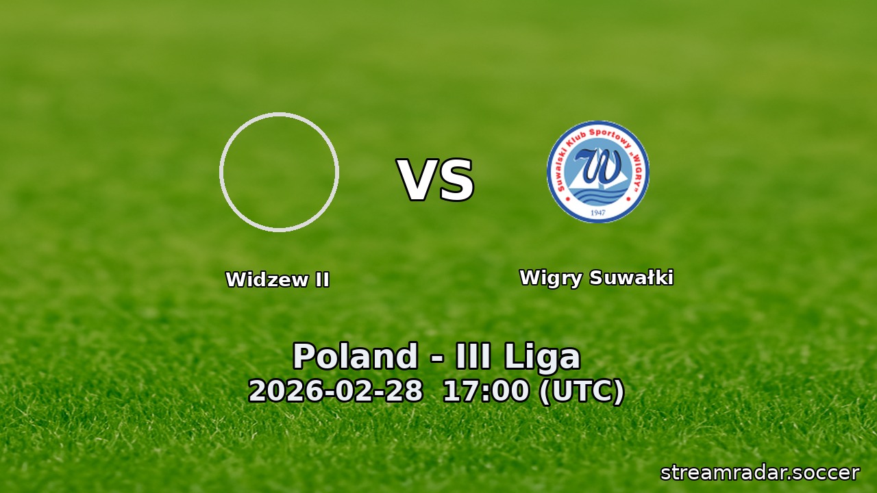 Widzew II vs Wigry Suwałki
