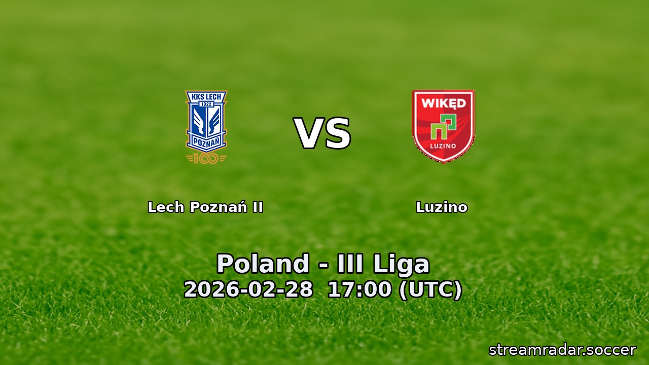Lech Poznań II vs Luzino
