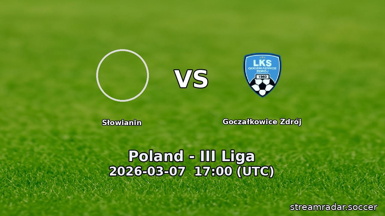 Słowianin vs Goczałkowice Zdrój
