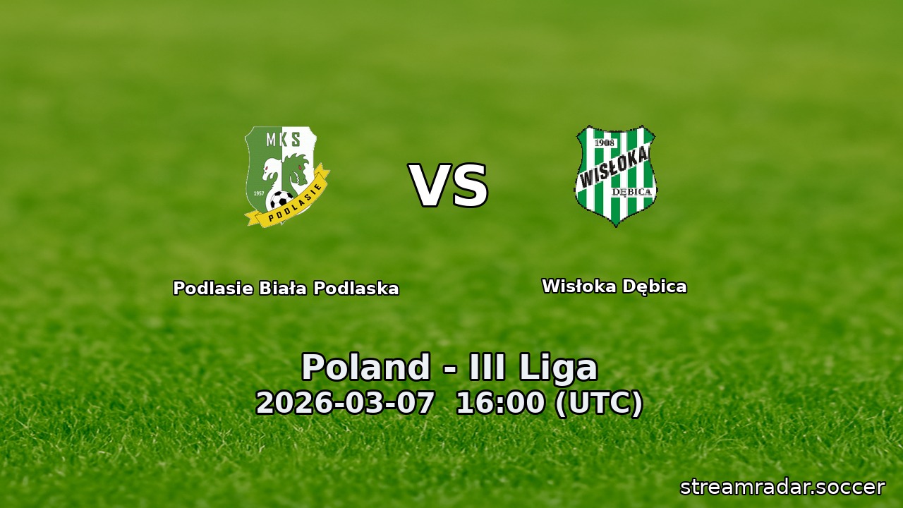 Podlasie Biała Podlaska vs Wisłoka Dębica