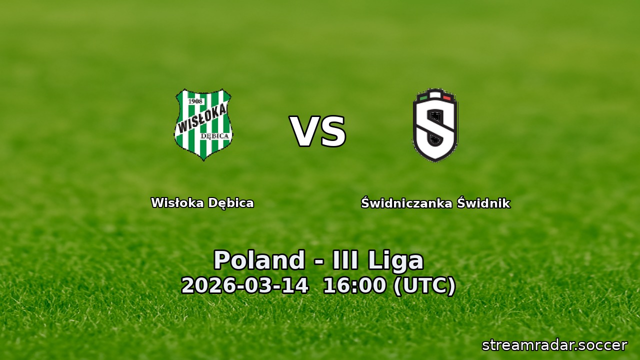 Wisłoka Dębica vs Świdniczanka Świdnik