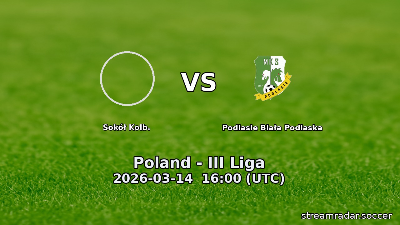Sokół Kolb. vs Podlasie Biała Podlaska