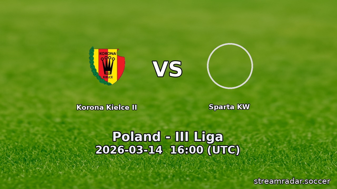 Korona Kielce II vs Sparta KW