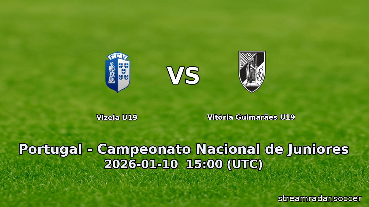 Vizela U19 vs Vitória Guimarães U19