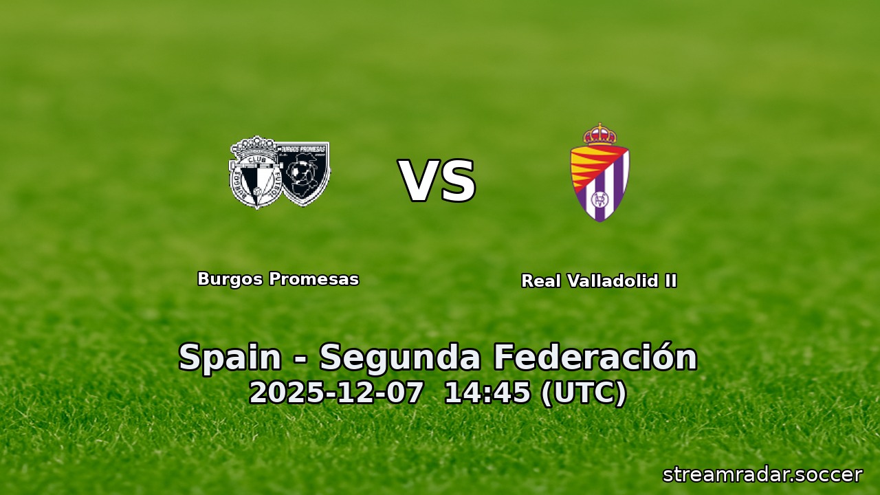 Burgos Promesas vs Real Valladolid II