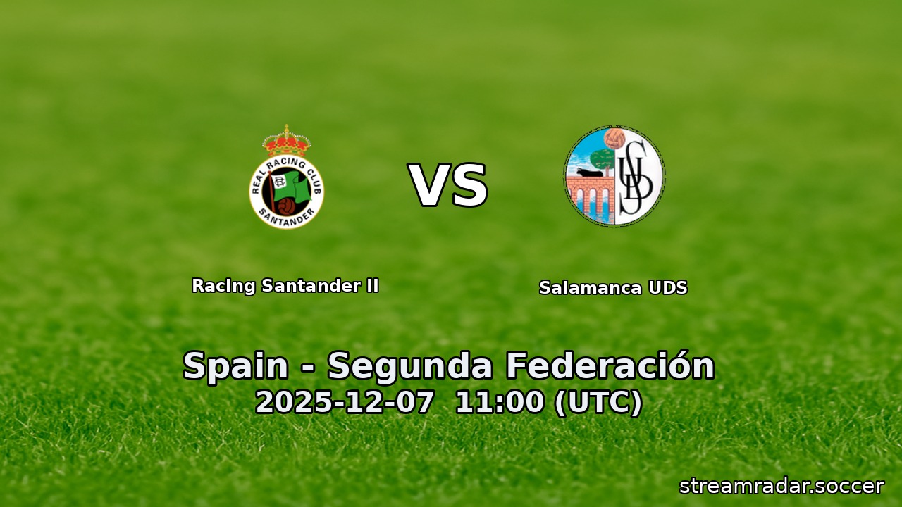 Racing Santander II vs Salamanca UDS