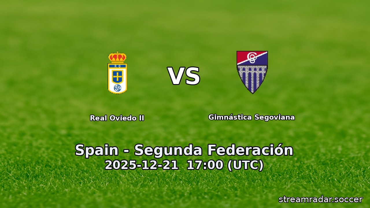 Real Oviedo II vs Gimnástica Segoviana
