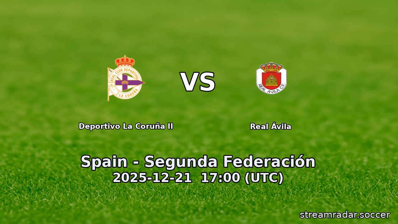 Deportivo La Coruña II vs Real Ávila